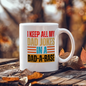 I Keep All My Dad Jokes | Elevate your coffee experience with our custom-made ceramic mug