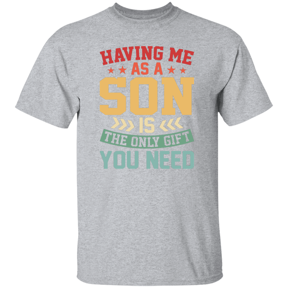 Having Me As A Son | T-Shirt