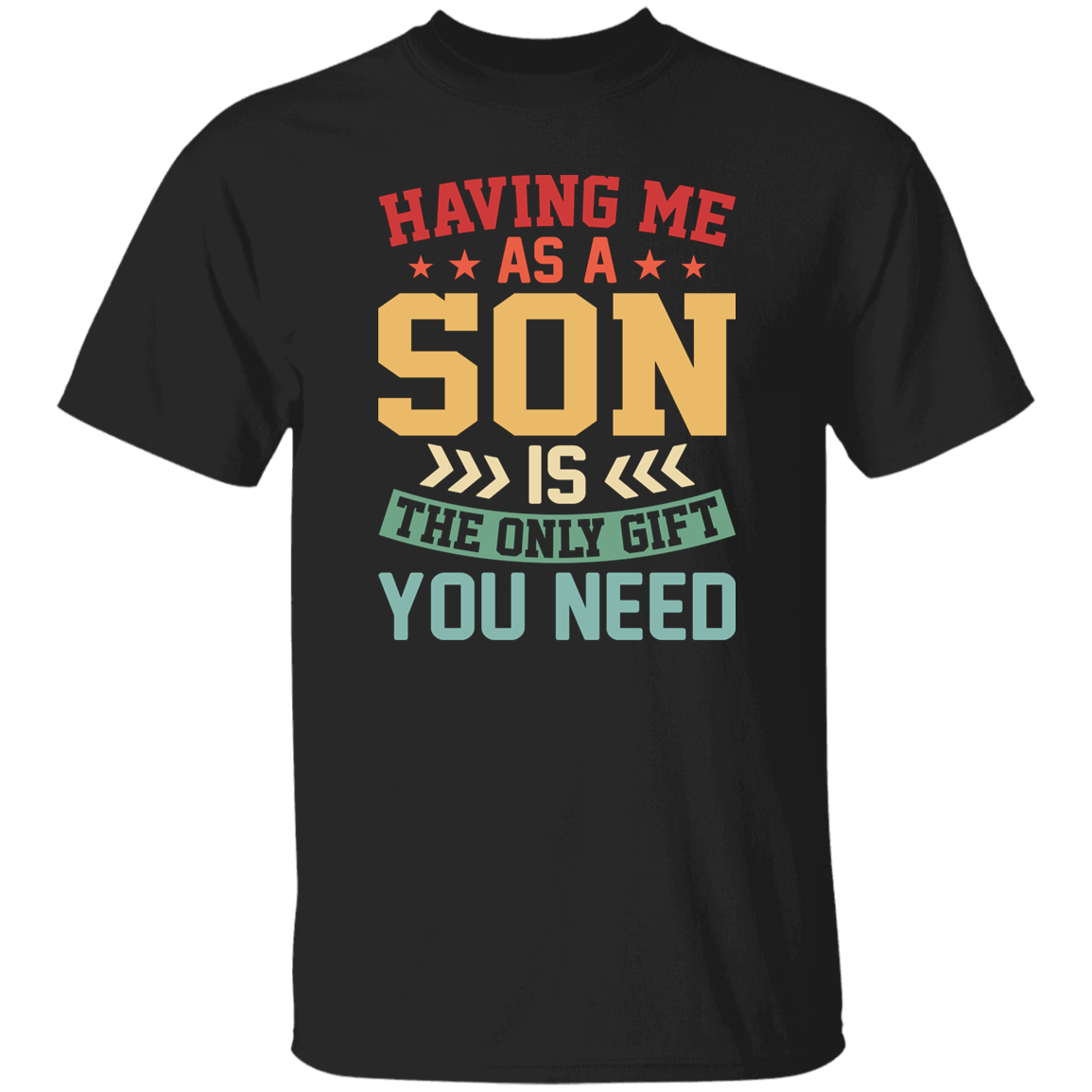 Having Me As A Son | T-Shirt