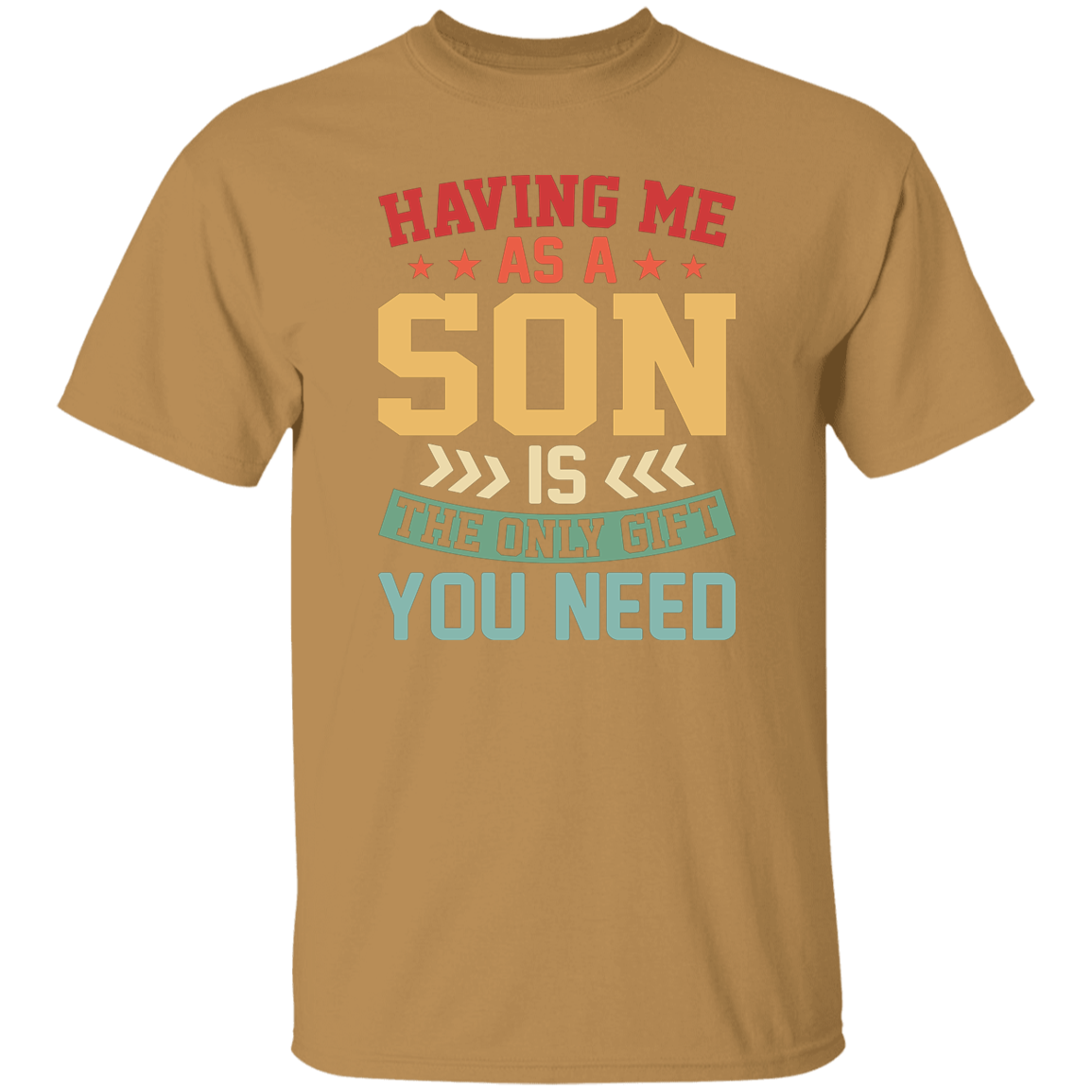 Having Me As A Son | T-Shirt