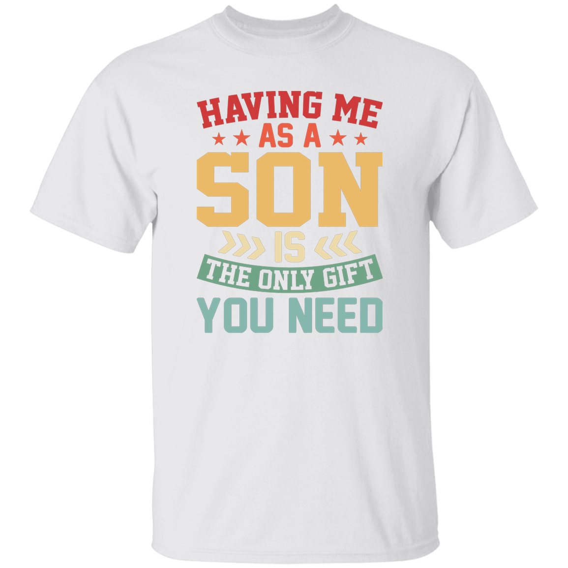 Having Me As A Son | T-Shirt