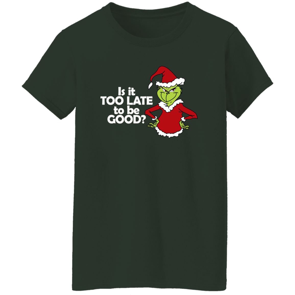 Is It Too Late To be Good | Ladies T-Shirt