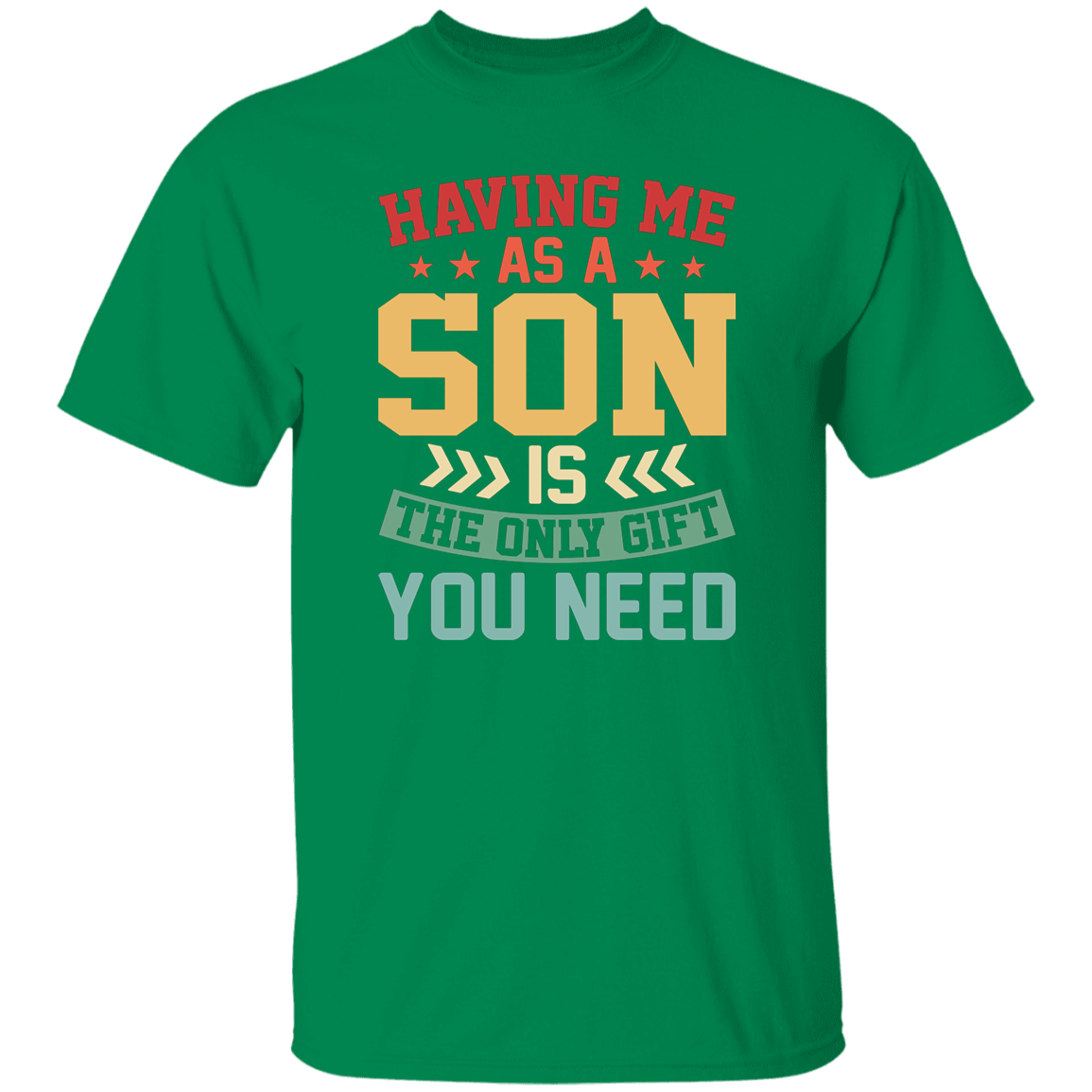 Having Me As A Son | T-Shirt